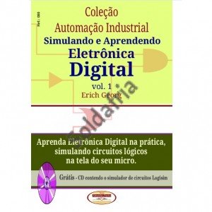 Simulando E Aprendendo Eletronica Digital Vol 1