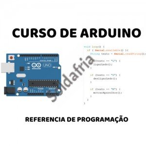 Curso Arduino: Referência de Programação Curso Arduino: Referência de Programação