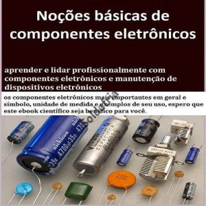 Noções básicas de componentes eletrônicos