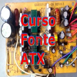 Curso Conserto de Fonte ATX de computadores Curso Conserto de Fonte ATX de computadores
