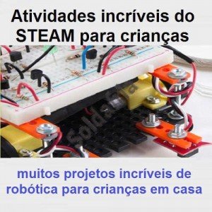 Atividades incríveis do STEAM para crianças: muitos projetos incríveis de robótica