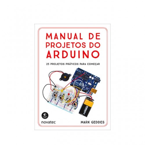 Livro Manual de Projetos do Arduino Livro Manual de Projetos do Arduino