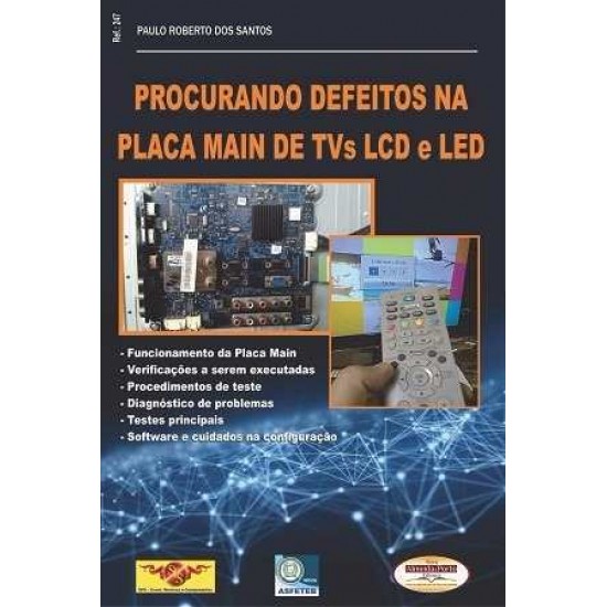 Livro Procurando Defeitos Na Placa Main De Tvs Lcd E Led Livro Procurando Defeitos Na Placa Main De Tvs Lcd E Led