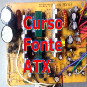 Curso Conserto de Fonte ATX de computadores