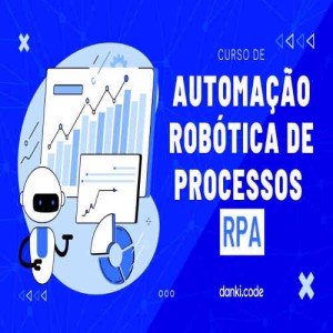 Curso de Automação Robótica de Processos (RPA) Curso de Automação Robótica de Processos (RPA)