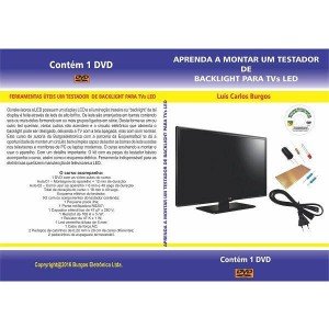 DVD Aprenda A Montar Um Testador De Backlight Para TVs De LED DVD Aprenda A Montar Um Testador De Backlight Para TVs De LED