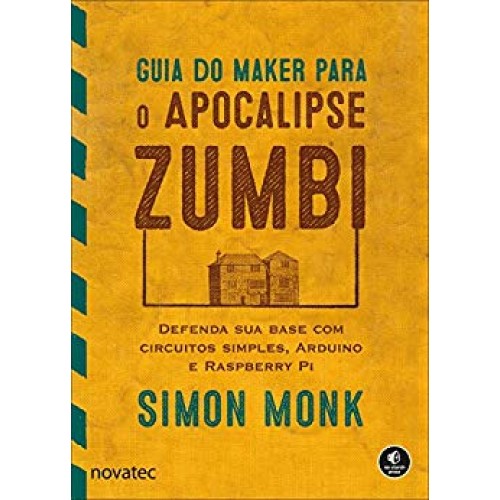 Livro Guia do Maker para o Apocalipse Zumbi Livro Guia do Maker para o Apocalipse Zumbi