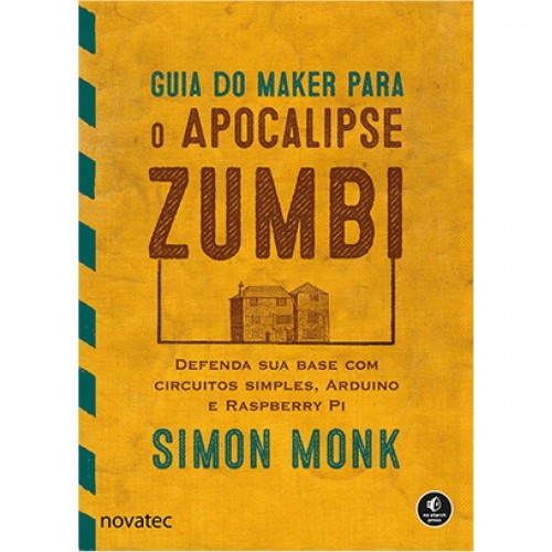 Livro Guia do Maker para o Apocalipse Zumbi Livro Guia do Maker para o Apocalipse Zumbi
