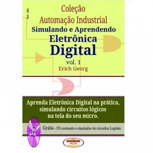 Simulando E Aprendendo Eletronica Digital Vol 1 Simulando E Aprendendo Eletronica Digital Vol 1